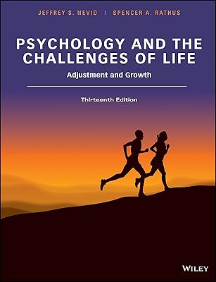 Psychology and the Challenges of Life: Adjustment and Growth, 13th Edition