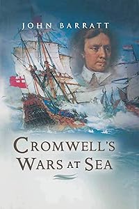 Cromwell's Wars at Sea by John Barratt
