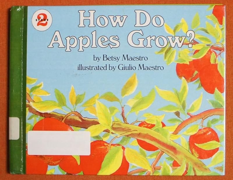 How Do Apples Grow? (Let's-Read-and-Find-Out Science 2) by Betsy Maestro