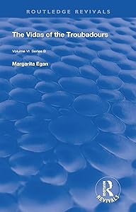 The Vidas of The Troubadours (Routledge Revivals) by Margarita Egan