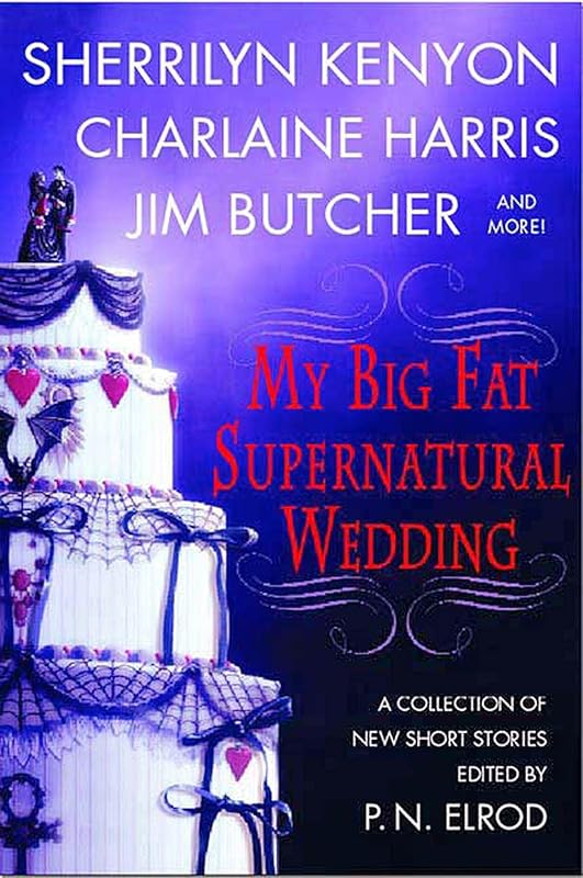 My Big Fat Supernatural Wedding by P. N. Elrod