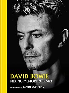 David Bowie: Mixing Memory & Desire