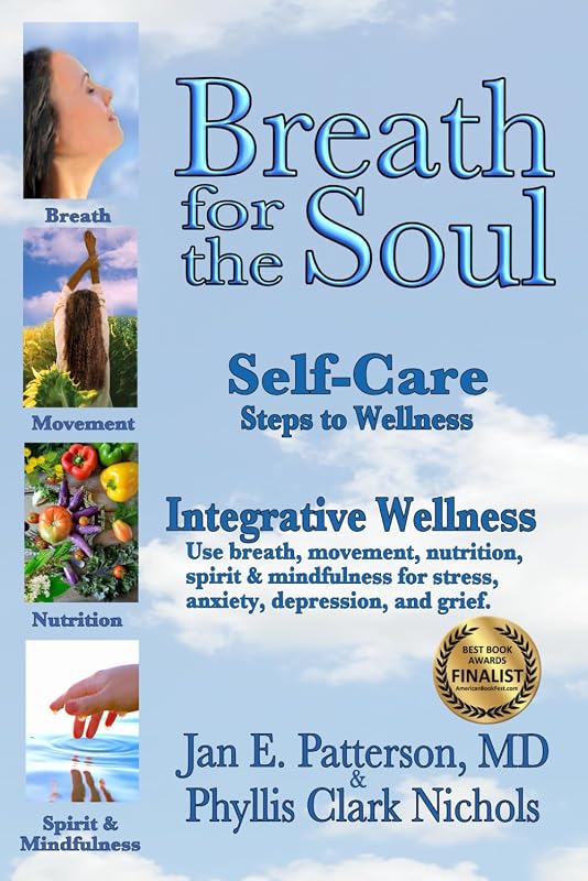 Breath for the Soul: Self-Care Steps to Wellness by Jan E. Patterson
