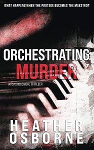Orchestrating Murder by Heather Osborne