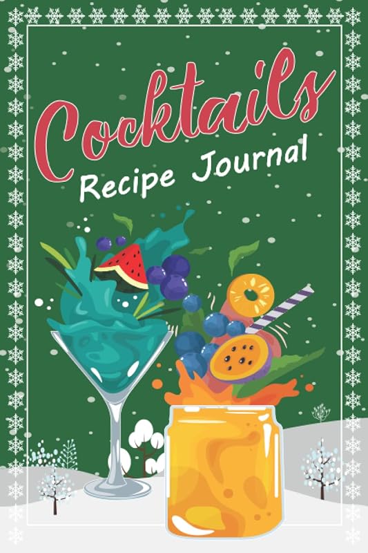 Cocktail Recipe Journal : Christmas Cocktail Recipe Book, Cocktail Mixologist Book and Organizer Drinks, A Journal to Record Your Favorite Cocktails: Cocktail Recipe Book by Capo Book Creator