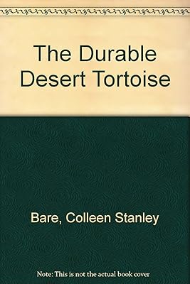 The Durable Desert Tortoise