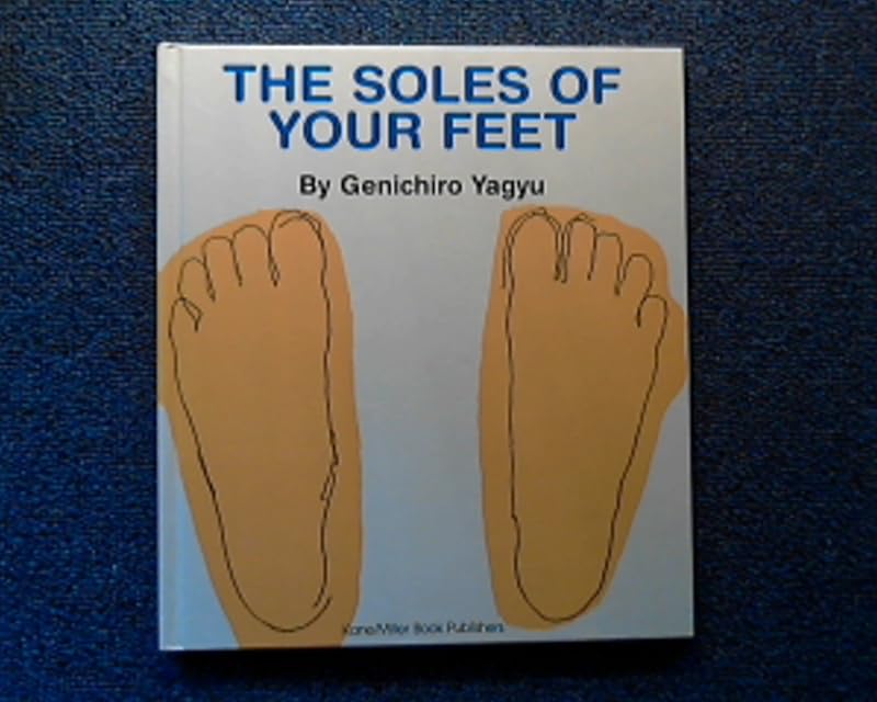 The Soles of Your Feet by Genichiro Yagyu