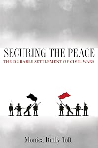 Securing the Peace: The Durable Settlement of Civil Wars