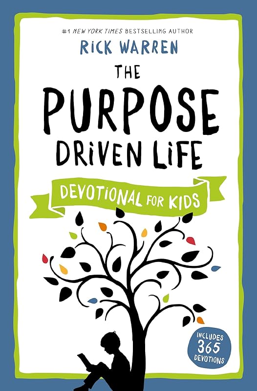 The Purpose Driven Life Devotional for Kids by Rick Warren
