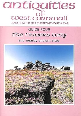 Tinners Way, St.Just to St.Ives: Visiting Over 15 Ancient Sites