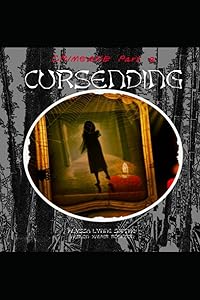 CURSENDING a Novelette: CRIMSANE Part 2 by Alyssa Lynne Smithe