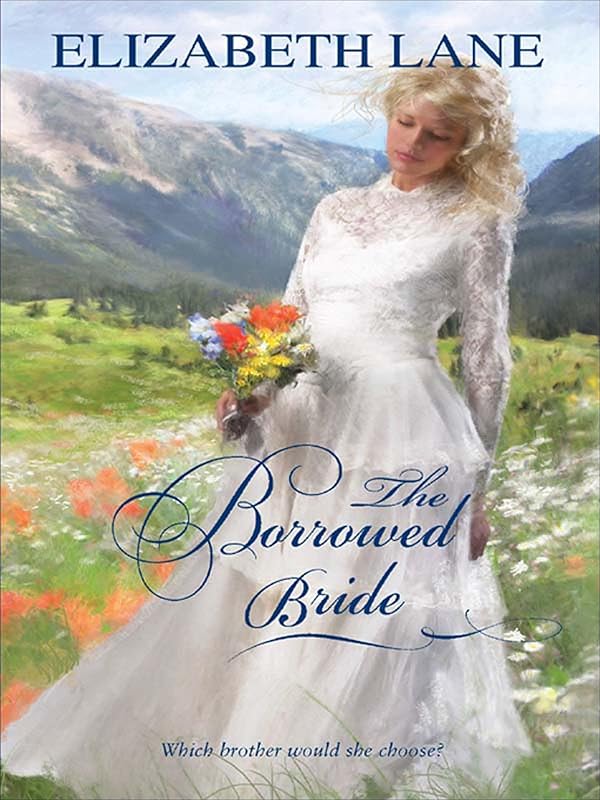 The Borrowed Bride by Elizabeth Lane