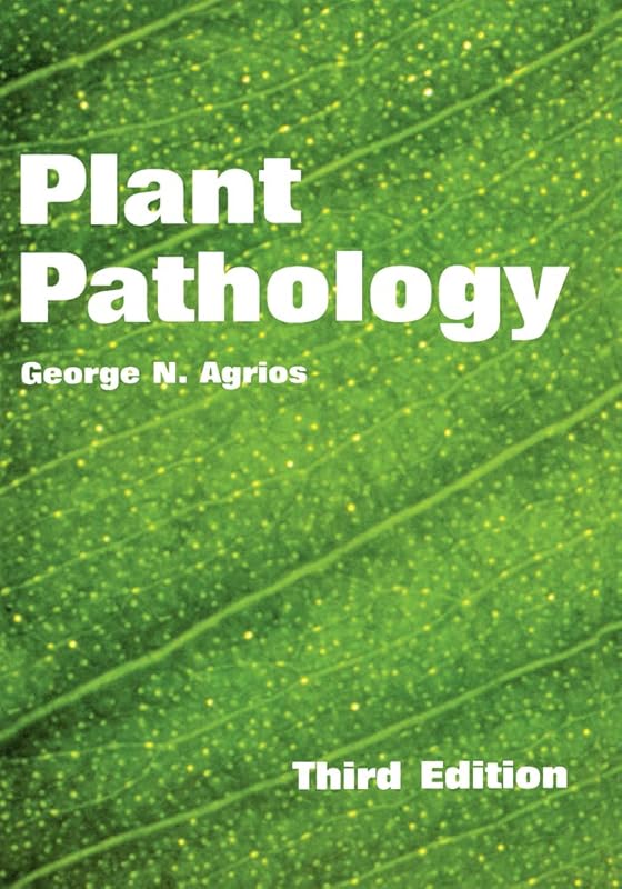 Plant Pathology by George N. Agrios