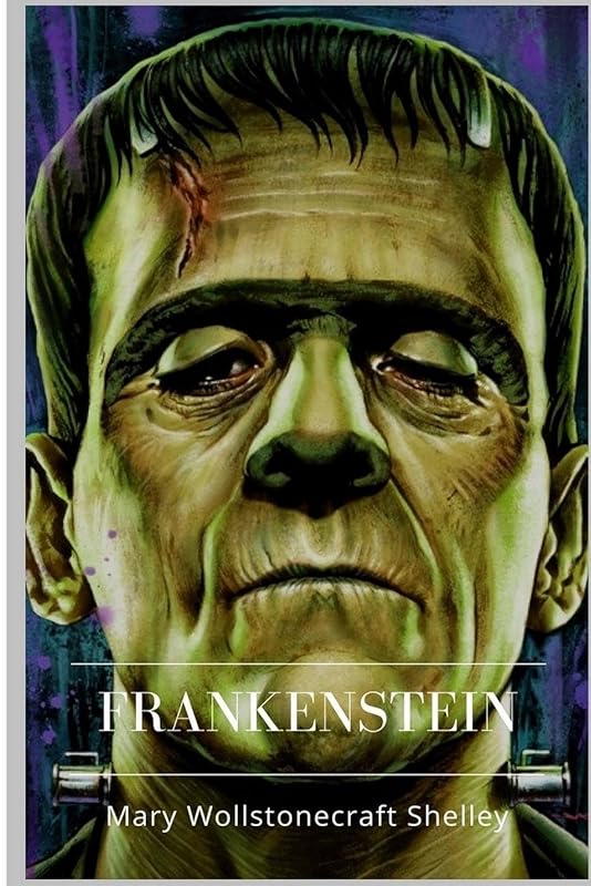 Frankenstein by Mary Wollstonecraft Shelley
