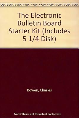 The Complete Electronic Bulletin Board Kit (Includes 5 1/4 Disk)