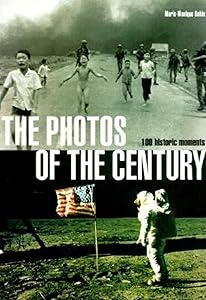 The Photos of the Century: 100 Historic Moments (Evergreen)