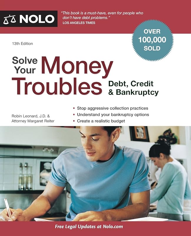 Solve Your Money Troubles: Debt, Credit & Bankruptcy by Robin Leonard