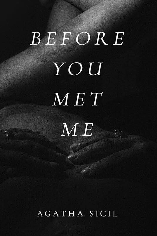 Before You Met Me by Agatha Sicil