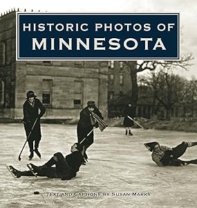 Historic Photos of Minnesota by Susan Marks