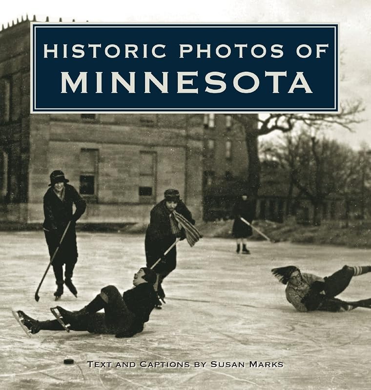Historic Photos of Minnesota by Susan Marks