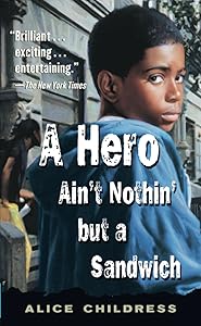 A Hero Ain't Nothin' but a Sandwich by Alice Childress
