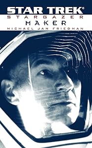 Star Trek: The Next Generation: Stargazer: Maker