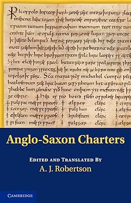 Anglo-Saxon Charters (Anglo-Saxon Charters in the Vernacular 3 Volume Set)
