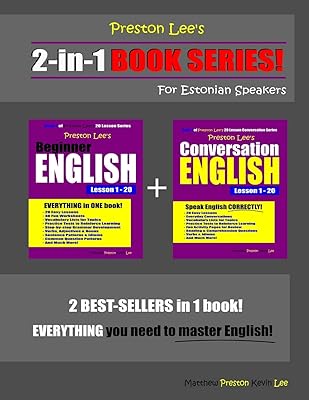 Preston Lee’s 2-in-1 Book Series! Beginner English & Conversation English Lesson 1 – 20 For Estonian Speakers (Preston Lee's English For Estonian Speakers)