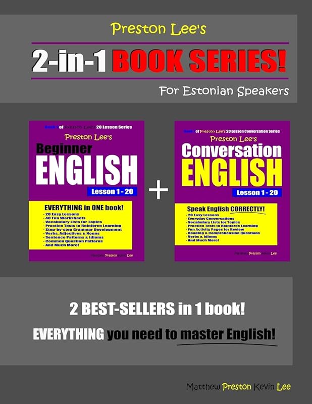 Preston Lee’s 2-in-1 Book Series! Beginner English & Conversation English Lesson 1 – 20 For Estonian Speakers (Preston Lee's English For Estonian Speakers) by Kevin Lee