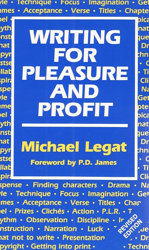Writing for Pleasure and Profit by Michael Legat