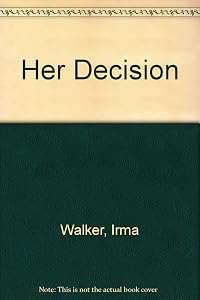 HER DECISION (Love & Life #3)
