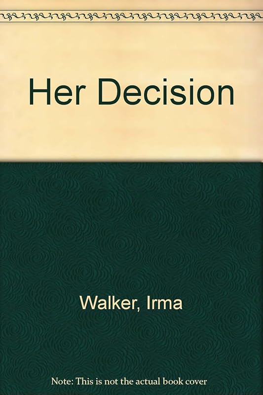 HER DECISION (Love & Life #3) by Irma Walker