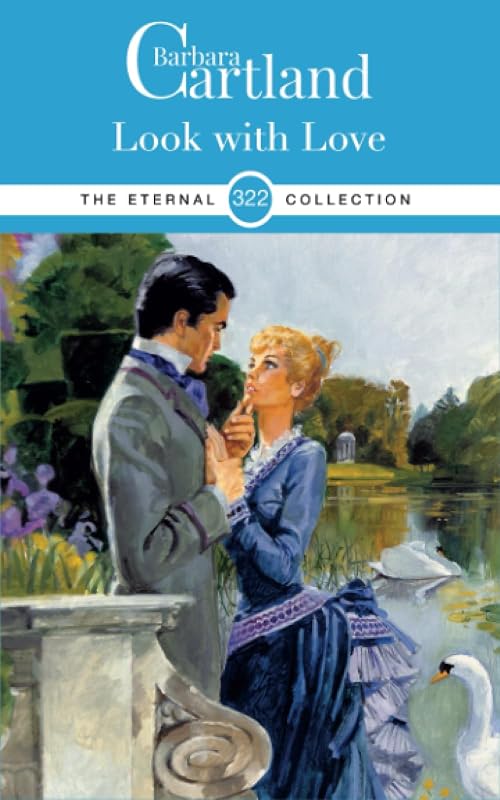 322. Look with Love (The Eternal Collection) by Barbara Cartland
