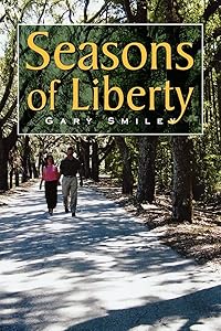 Seasons of Liberty by Gary Smiley