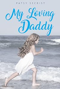 My Loving Daddy by Patsy Secrist