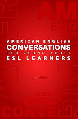 American English Conversations for Young Adult ESL Learners