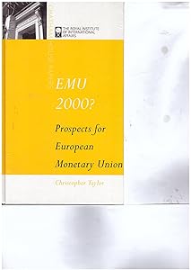 Emu 2000?: Prospects for European Monetary Union (Chatham House Papers)