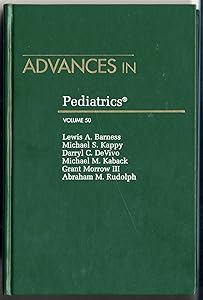 Advances in Pediatrics. Volume 50