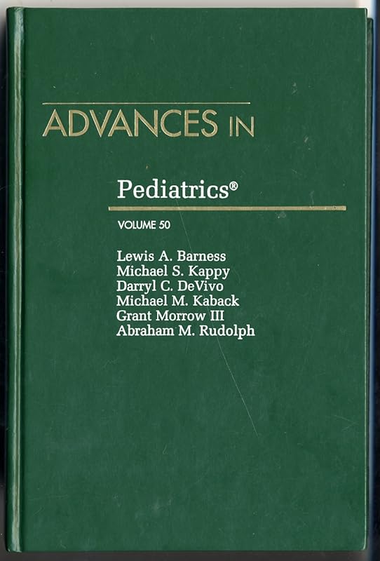Advances in Pediatrics. Volume 50 by Lewis A. Barness