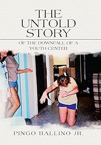 The Untold Story of the Downfall of A Youth Center by Pingo Ballino Jr