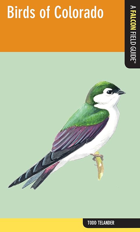 Birds of Colorado (Falcon Field Guide Series) by Todd Telander