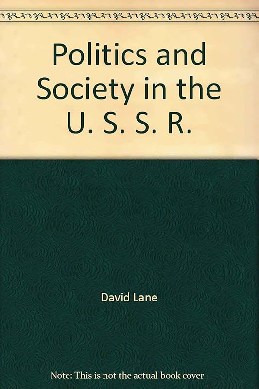 Politics and Society in the U. S. S. R. by David Lane