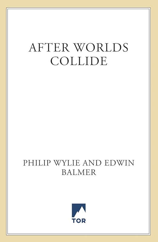 After Worlds Collide by Philip Wylie