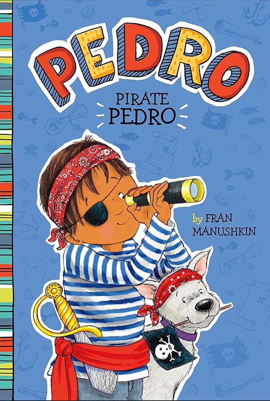 Pirate Pedro by Fran Manushkin