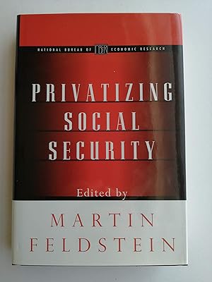 Privatizing Social Security (National Bureau of Economic Research Project Report)