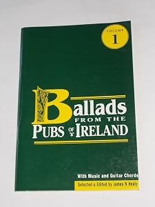 Ballads from the Pubs of Ireland by James N. Healy