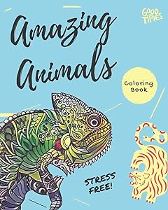 Amazing Animals Coloring Book: Stress Relieving Fun Coloring Book by TheArchivistBooks