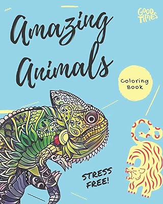 Amazing Animals Coloring Book: Stress Relieving Fun Coloring Book