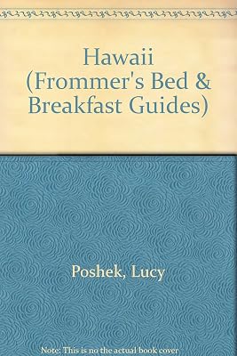 Frommer's Bed and Breakfast Guides: Hawaii Oahu, Maui, Kauai, Molokai, Hawaii (BED AND BREAKFAST GUIDE HAWAII)