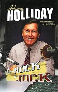 Johnny Holliday: From Rock to Jock by Johnny Holliday